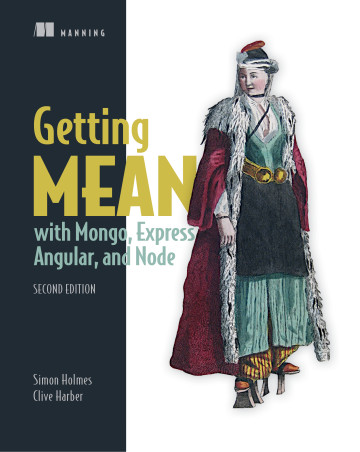 Getting MEAN with Mongo, Express, Angular, and Node, Second Edition
